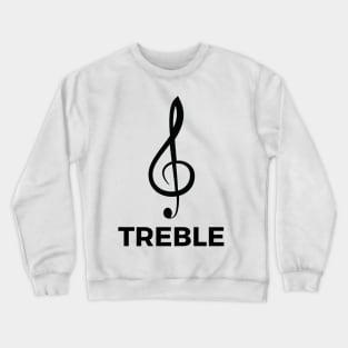 Treble Clef - Funny Music Puns Text On Bottom Crewneck Sweatshirt